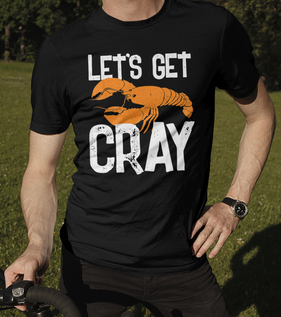 Let's Get Cray New Orleans Crawfish Crayf T-Shirt