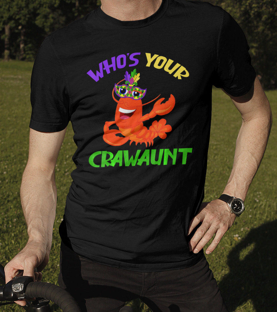 Who's Your Crawaunt Crawfish Carnival Masquerade T-Shirt