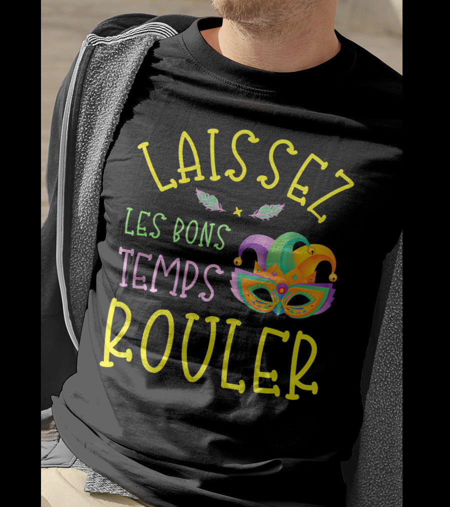 Laissez Les Bons Temps Rouler Mardi Gras Mask Feathers T-Shirt