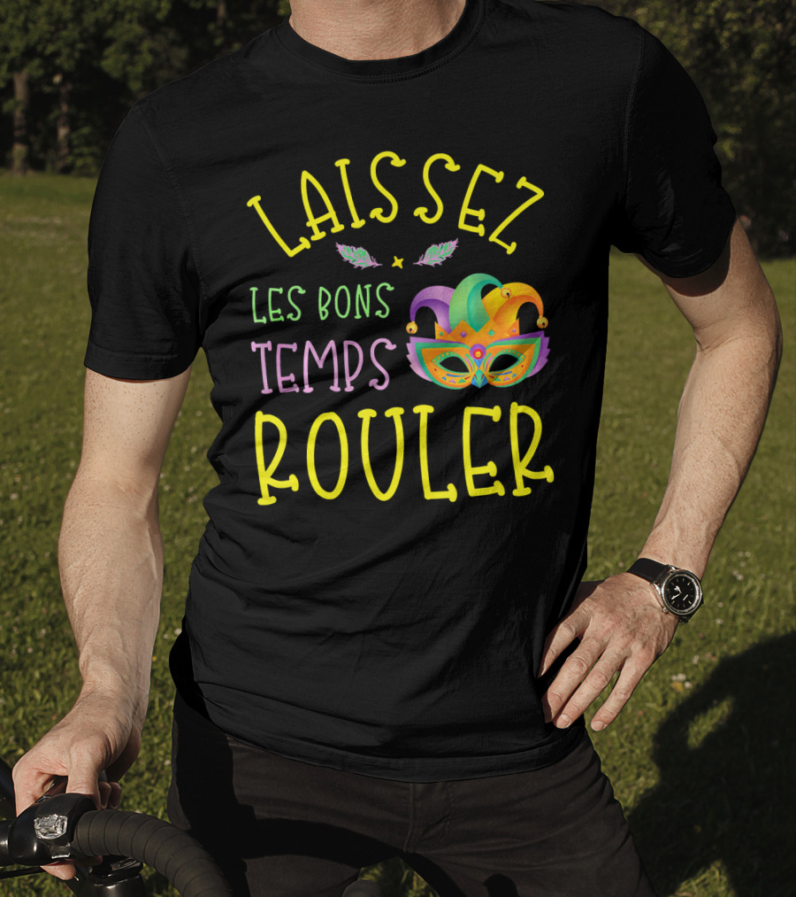 Laissez Les Bons Temps Rouler Mardi Gras Mask Feathers T-Shirt
