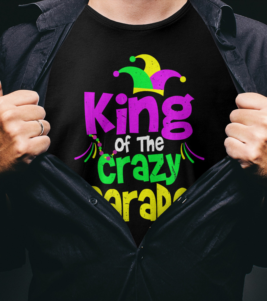 King Of The Crazy Parade Mardi Gras T-Shirt
