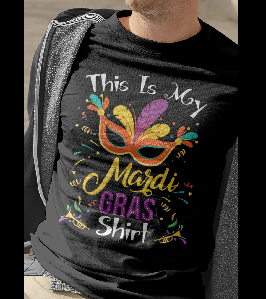 This Is My Mardi Gras Shirt Mask Funny Mardi Gras T-Shirt