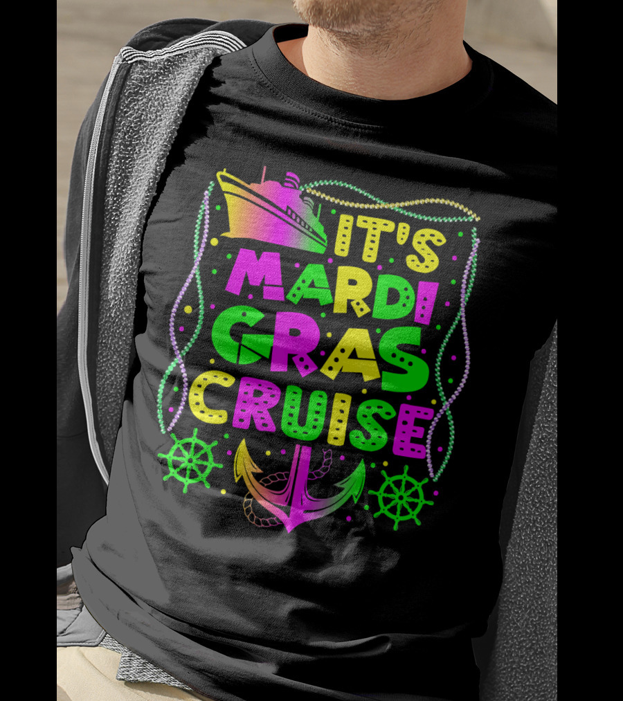 Its Mardi Gras Cruise Ship Fun With Anchors And Wheels T-Shirt
