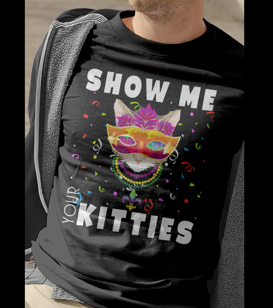 Show Me Your Kitties Mardi Gras Cat Mask And Beads Confetti T-Shirt