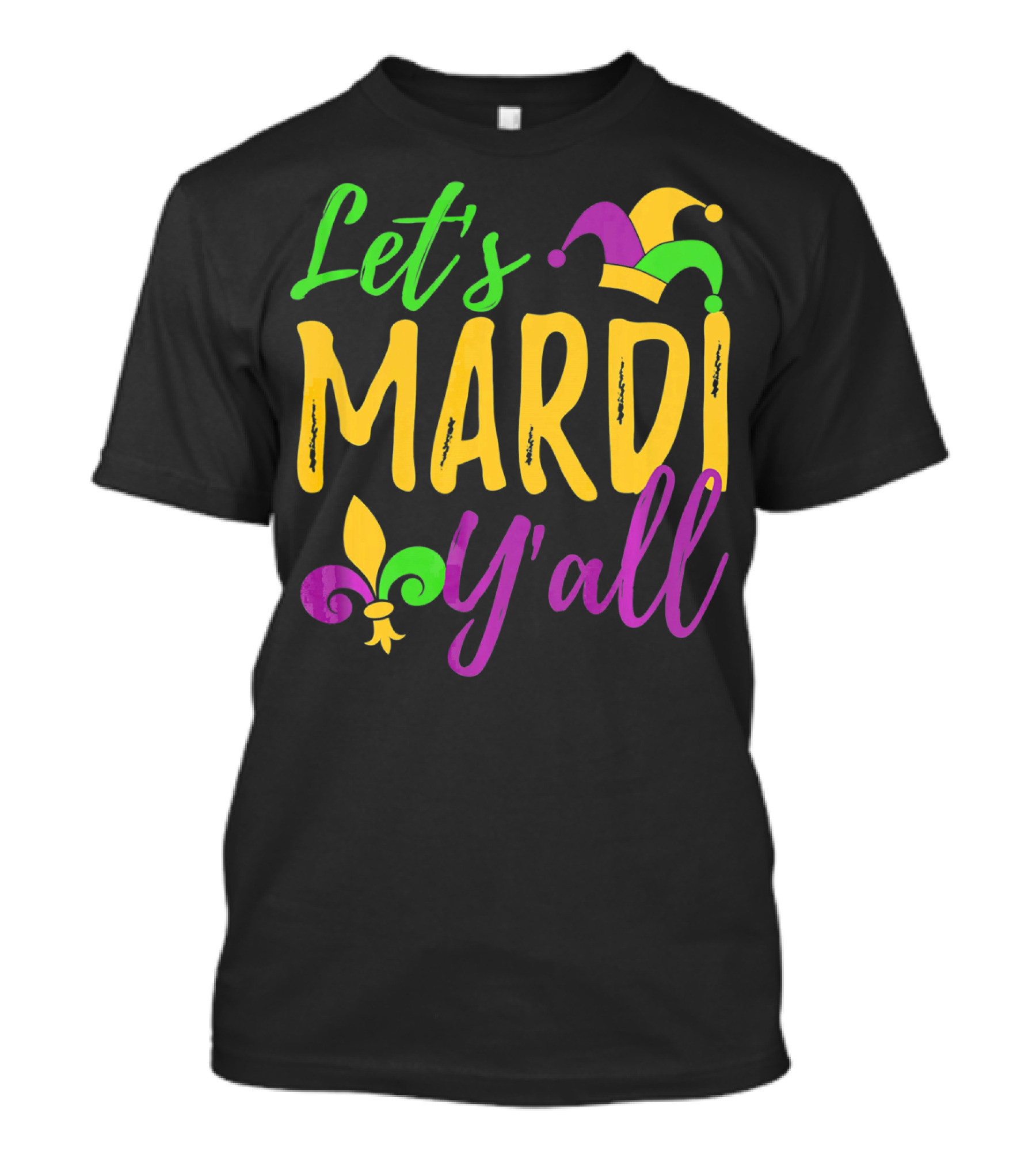 Let's Mardi Y'all Fleur De Lis Jester Hat T-Shirt