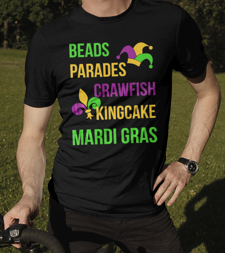 Beads Parades Crawfish Kingcake Mardi Gras T-Shirt