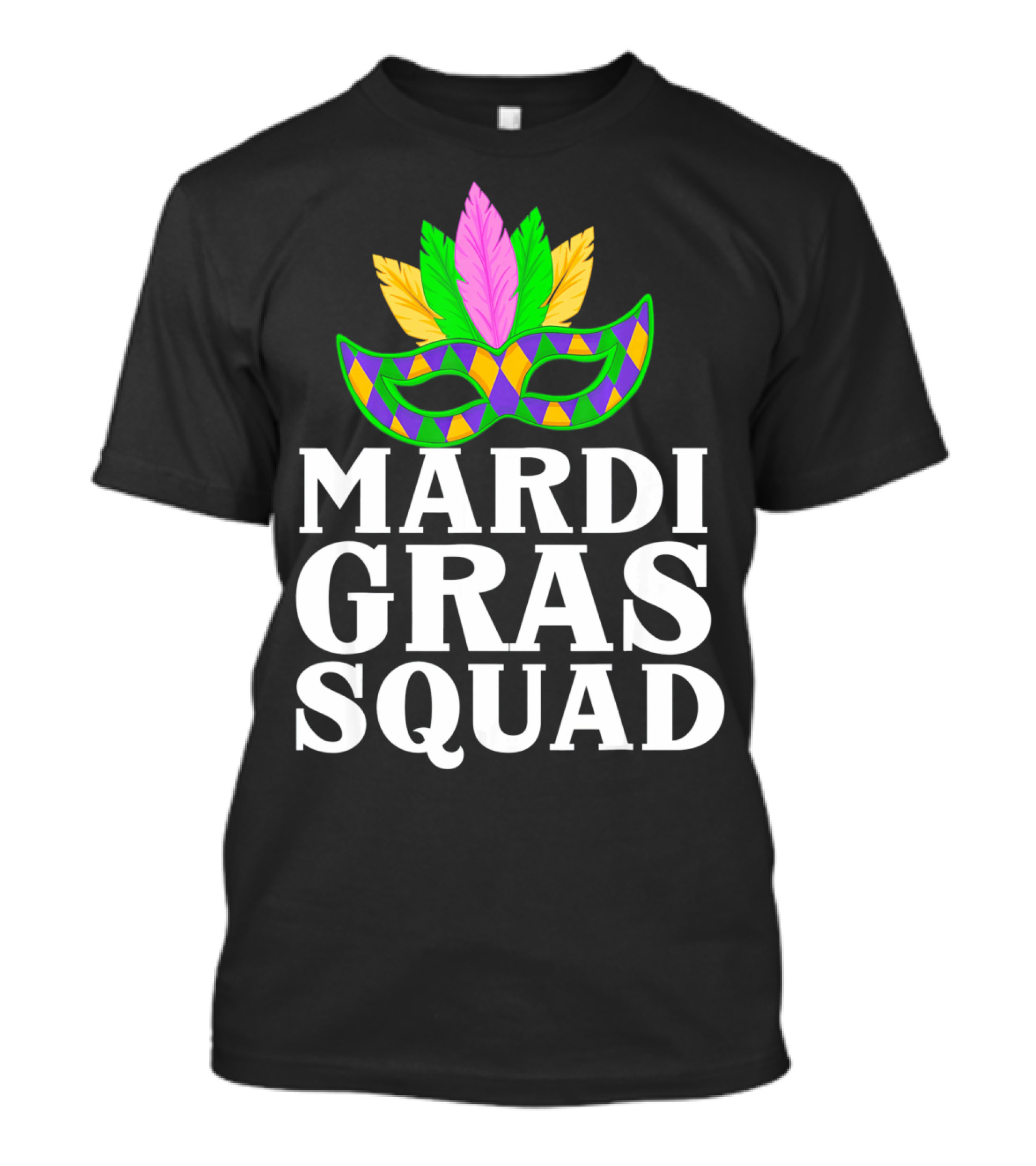 Mardi Gras Squad Colorful Mask And Feathers T-Shirt