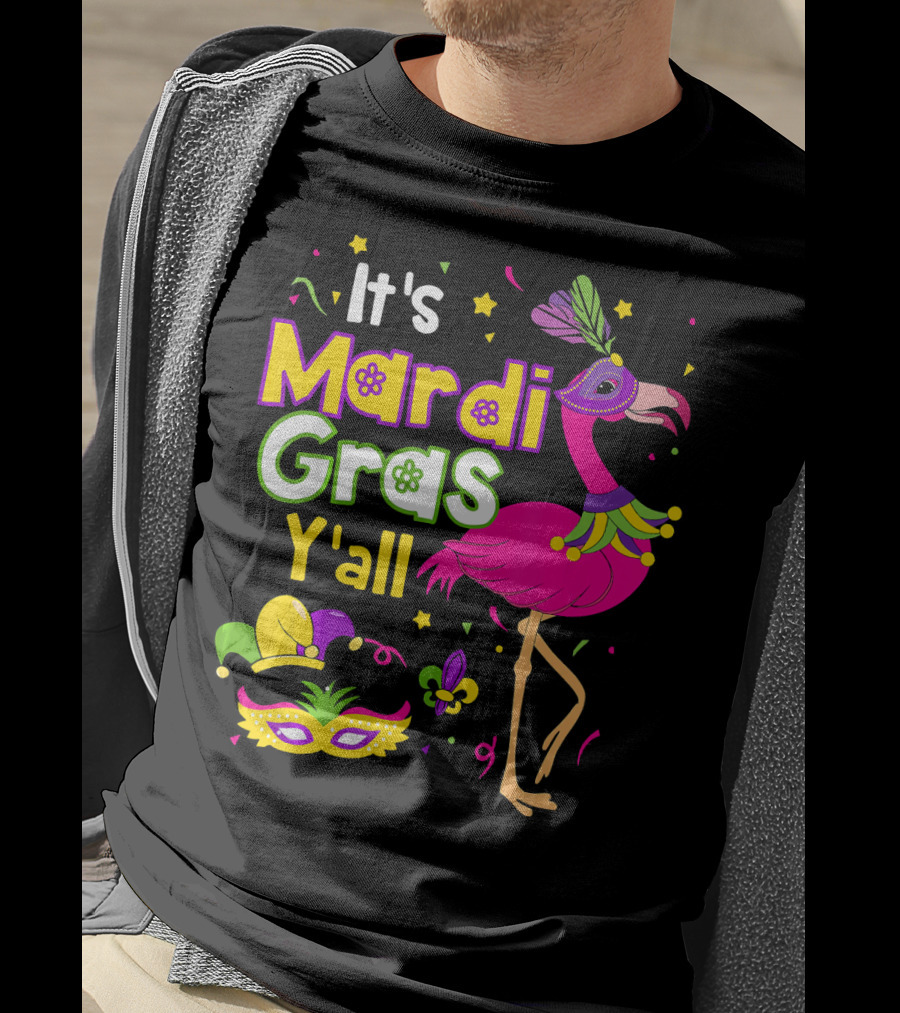 It's Mardi Gras Y'all Flamingo With Carnival Mask And Jester Hat T-Shirt