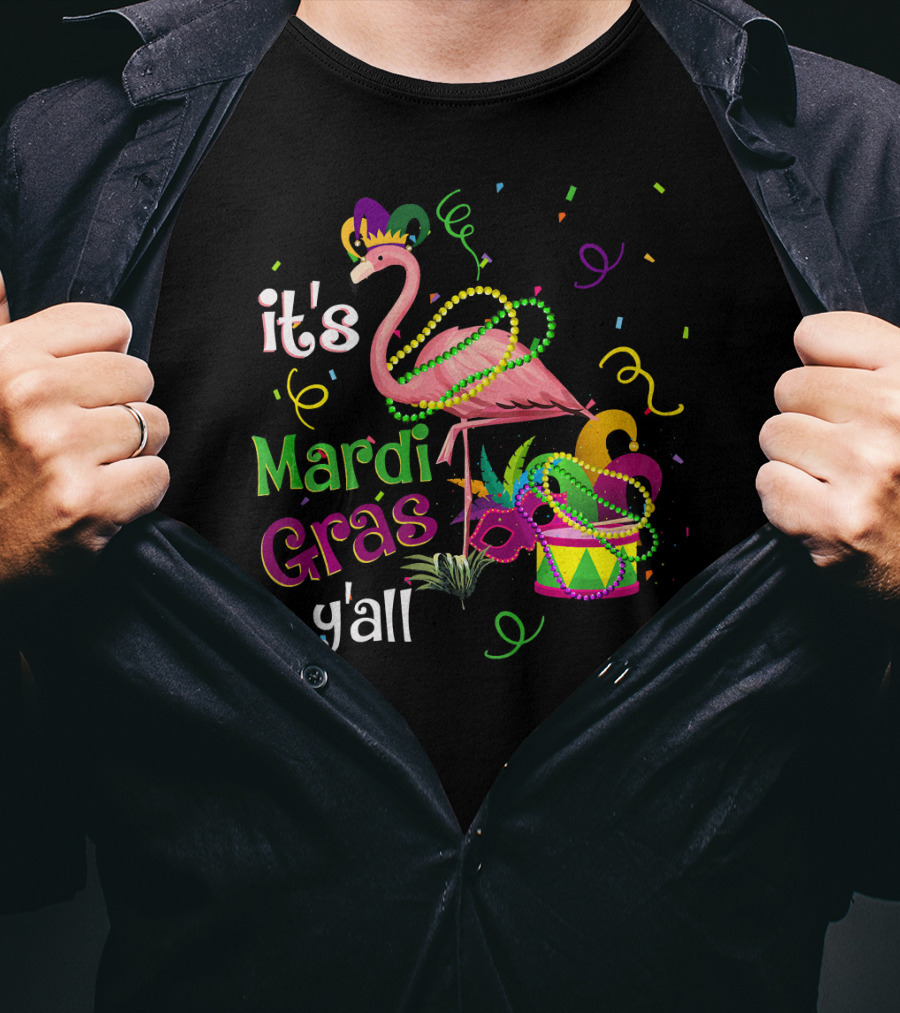 It's Mardi Gras Y'all Flamingo Carnival Festiv T-Shirt