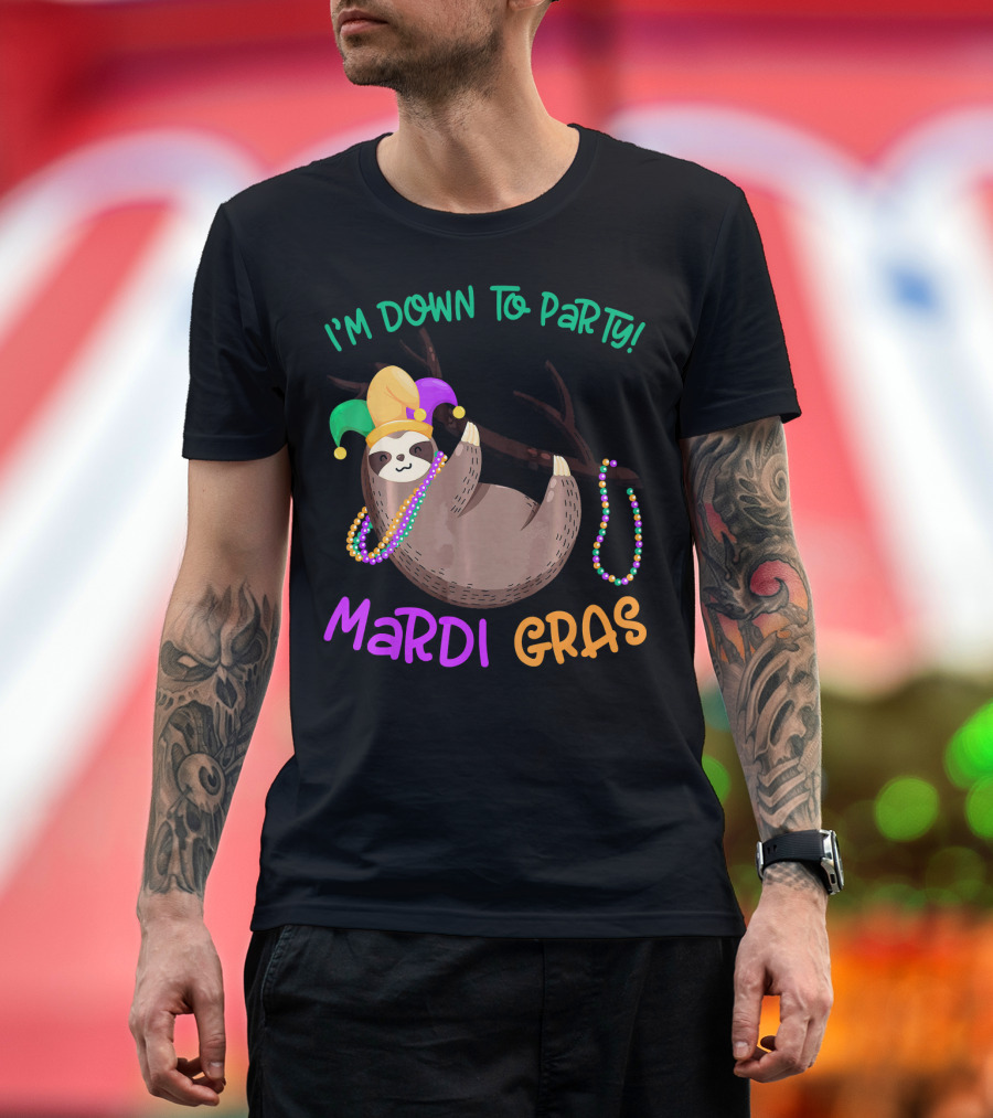 I'M Down To Party Mardi Gras Sloth With Beads and Jester Hat T-Shirt