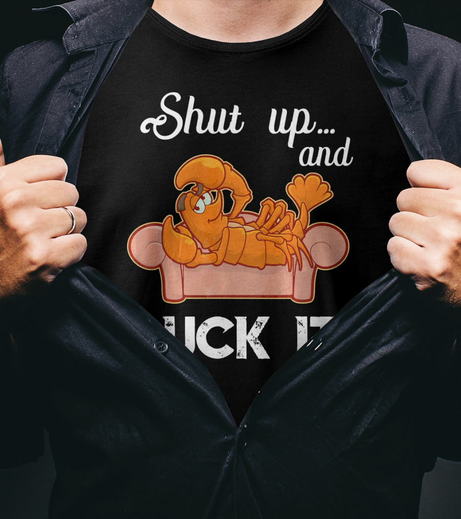 Shut Up And Suck It Cajun Lobster Lounge T-Shirt