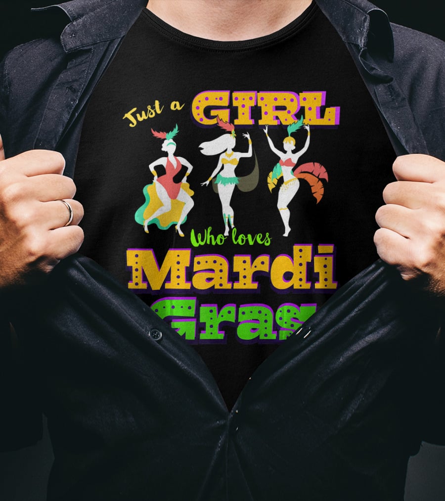 Just A Girl Who Loves Mardi Gras With Dancers And Costumes T-Shirt