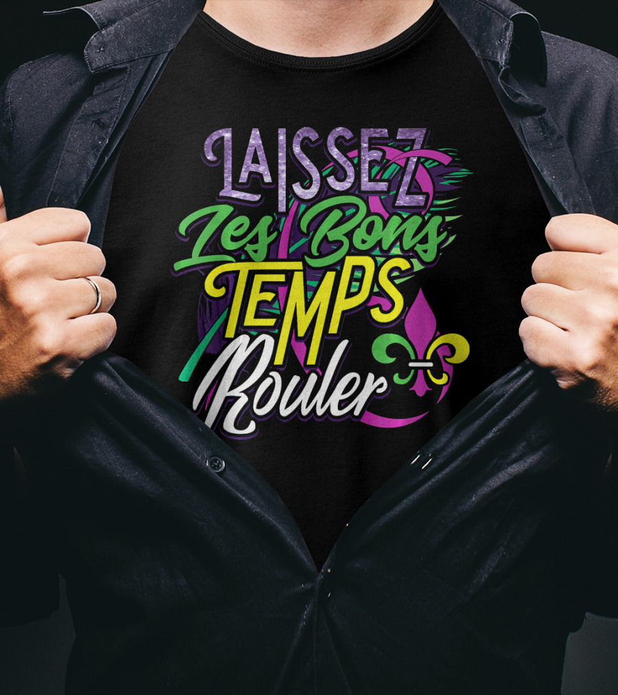 Laissez Les Bons Temps Rouler Mardi Gras Fleur De Lis Colors T-Shirt