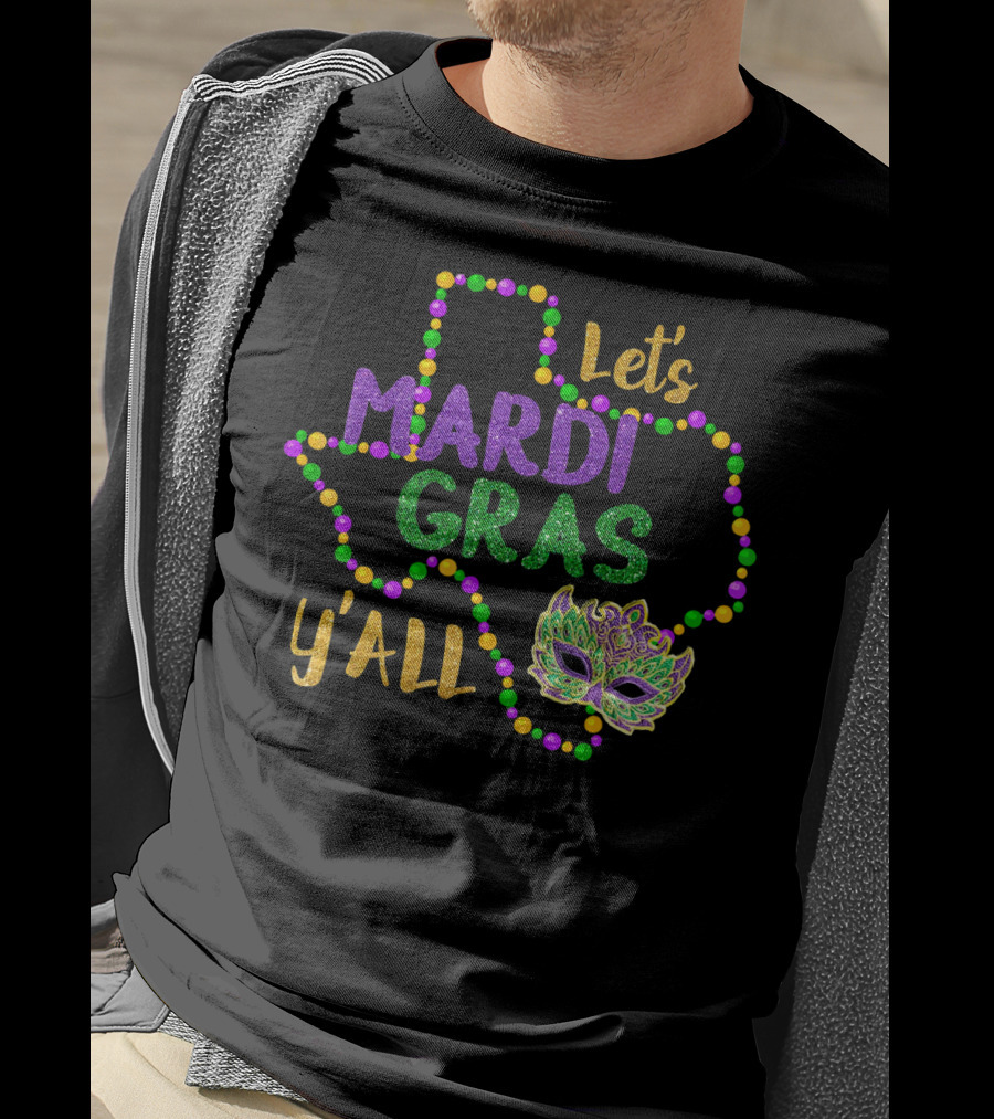 Let's Mardi Gras Y'all Galveston Fun Cute Beads Mask Texas T-Shirt