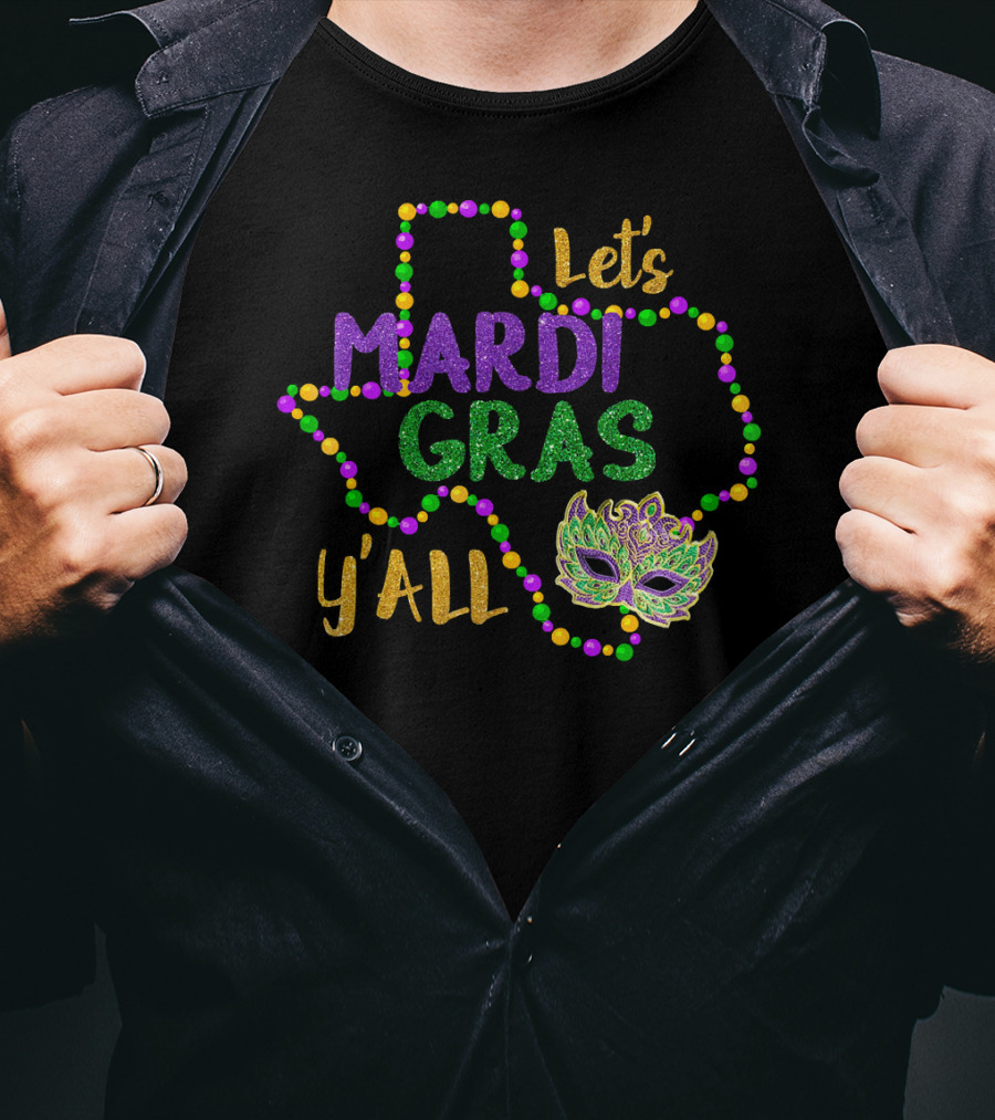 Let's Mardi Gras Y'all Galveston Fun Cute Beads Mask Texas T-Shirt