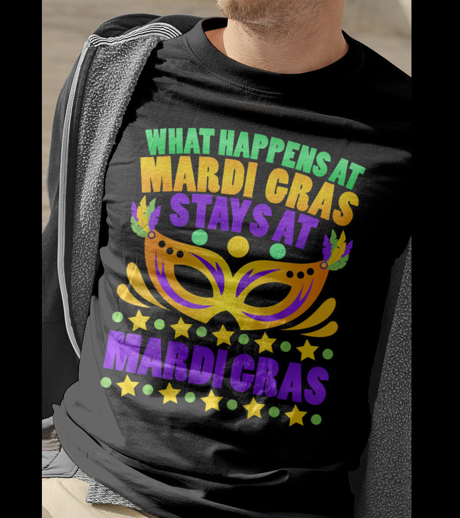 What Happens At Mardi Gras Stays At Mardi Gras Mask Stars T-Shirt