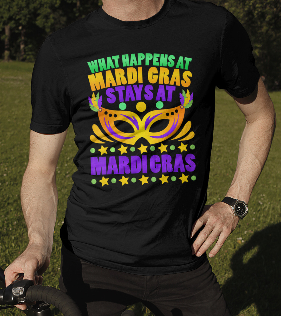 What Happens At Mardi Gras Stays At Mardi Gras Mask Stars T-Shirt