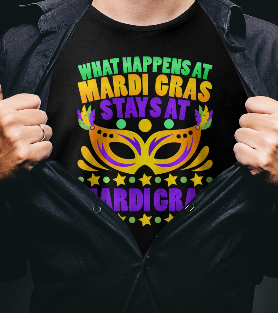 What Happens At Mardi Gras Stays At Mardi Gras Mask Stars T-Shirt