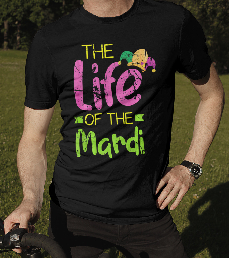 The Life Of The Mardi With Jester Hat T-Shirt