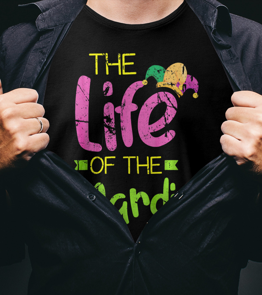 The Life Of The Mardi With Jester Hat T-Shirt