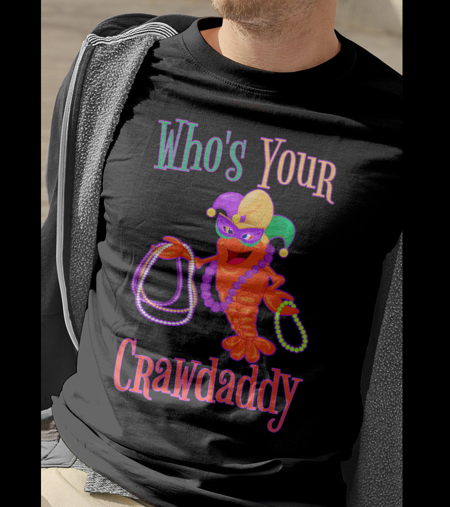Who's Your Crawdaddy Mardi Gras Crawfish Beads Festive Mask T-Shirt