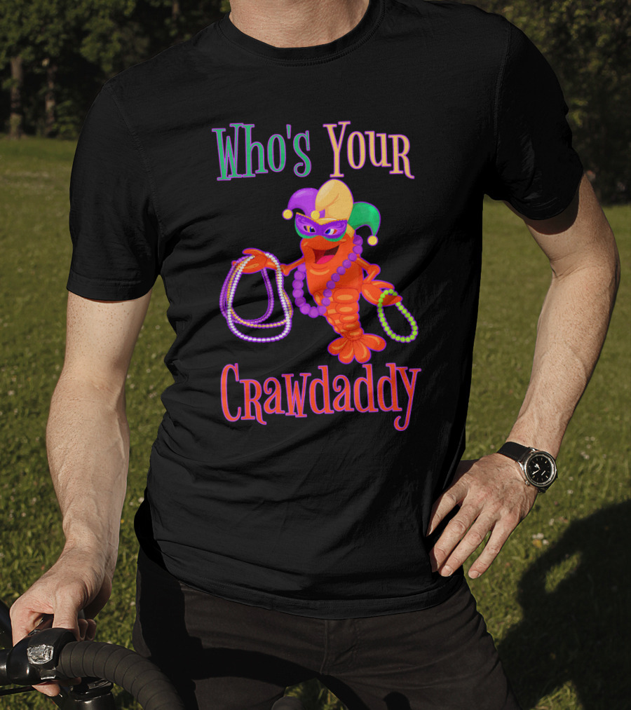 Who's Your Crawdaddy Mardi Gras Crawfish Beads Festive Mask T-Shirt