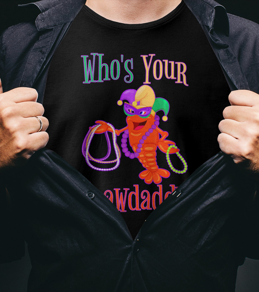 Who's Your Crawdaddy Mardi Gras Crawfish Beads Festive Mask T-Shirt