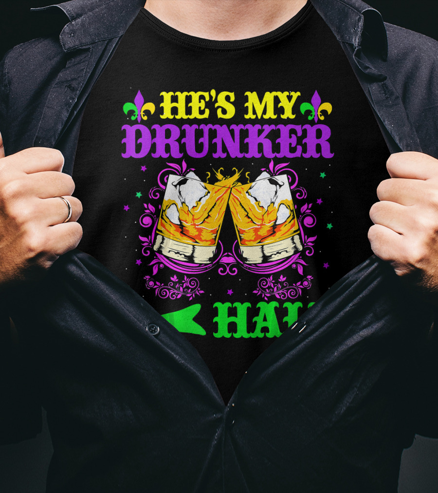 He's My Drunker Half Mardi Gras Fleur-de-Lis Cheers T-Shirt