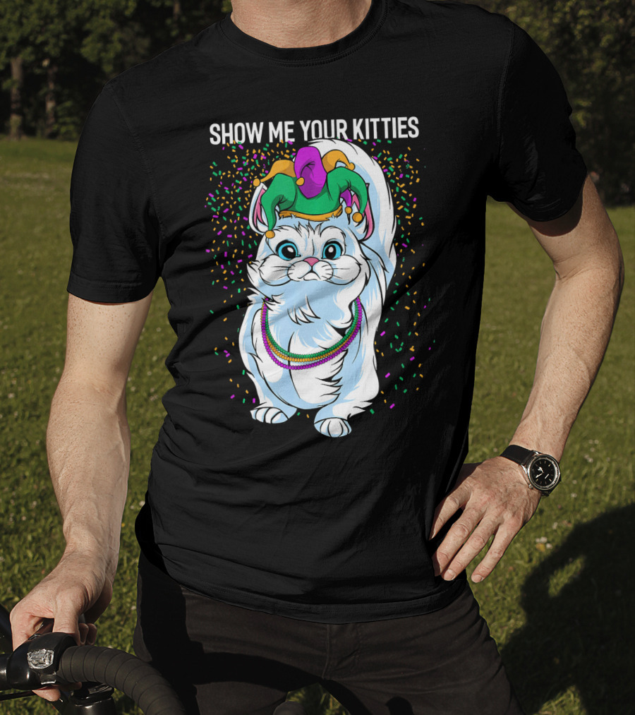Show Me Your Kitties Funny Cat Fat Tuesday Mardi Gras T-Shirt