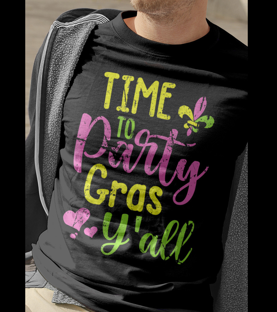 Time To Party Gras Y'all Fleur-de-Lis Mardi Gras Hearts T-Shirt