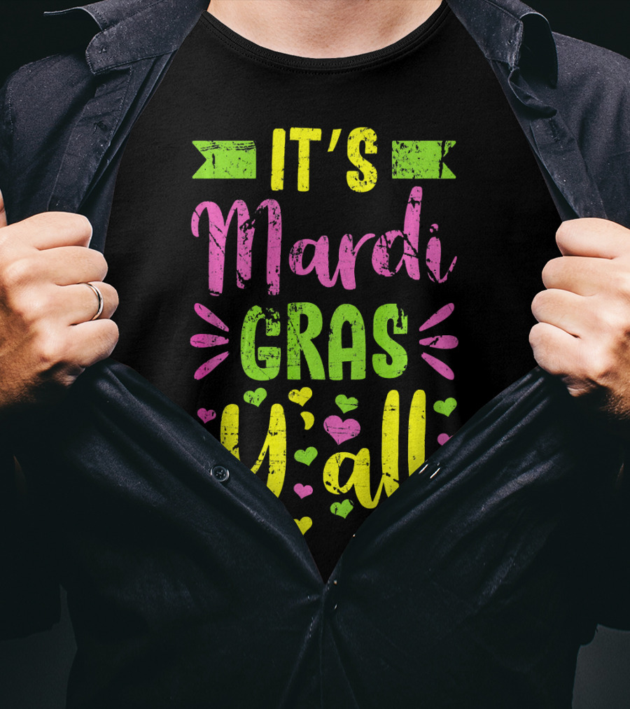 It's Mardi Gras Y'all Colorful Hearts Fun T-Shirt