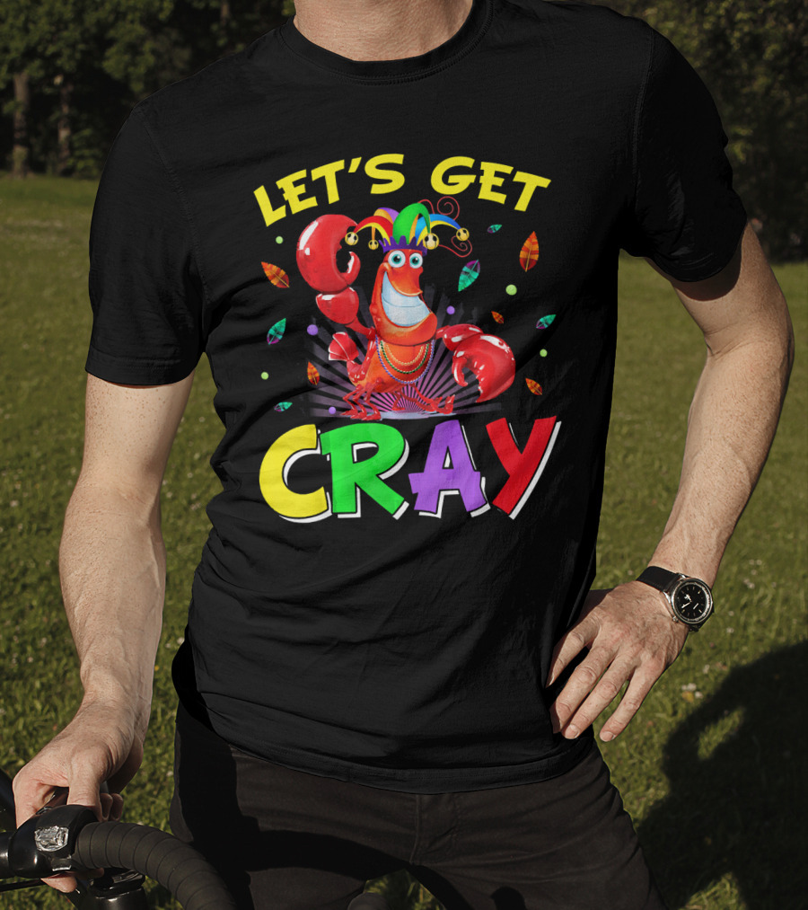 Let's Get Cray Mardi Gras Lobster Party T-Shirt