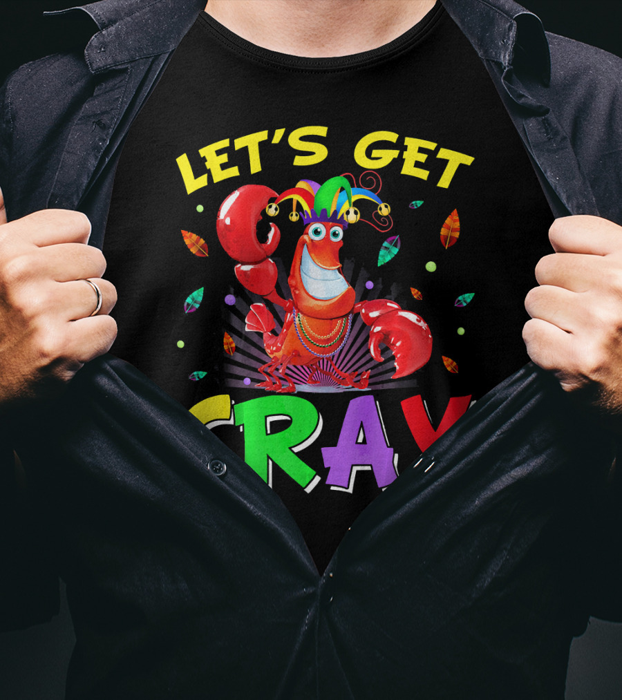 Let's Get Cray Mardi Gras Lobster Party T-Shirt