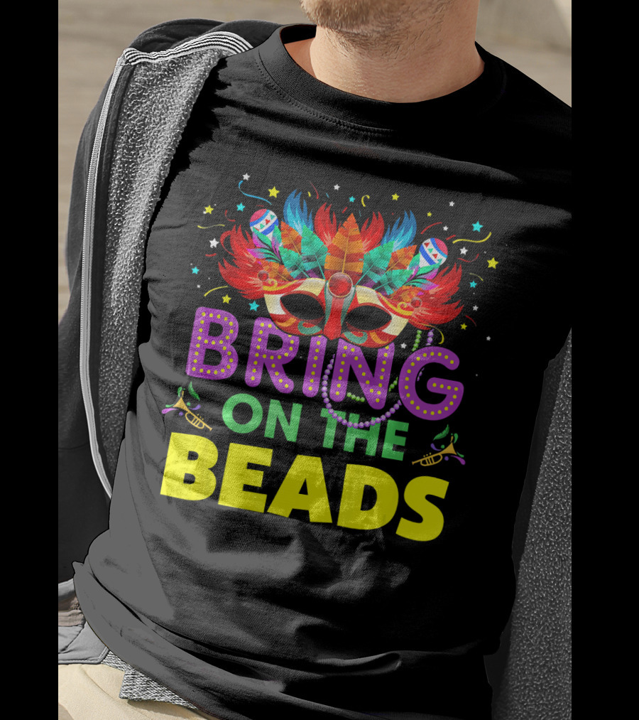 Bring On The Beads Mardi Gras Costume Mask Feathers Beads T-Shirt