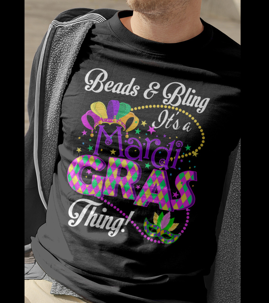 Beads And Bling It's A Mardi Gras Thing Colorful Crown And Mask T-Shirt