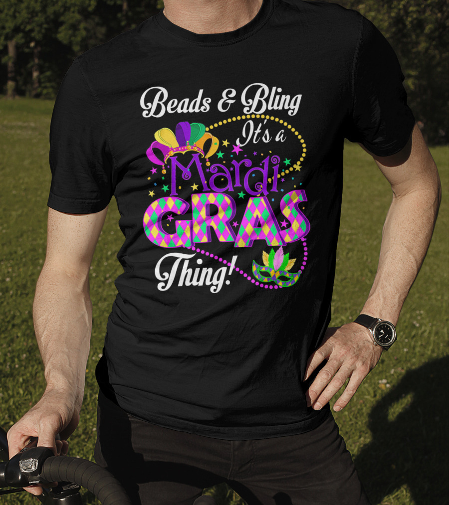 Beads And Bling It's A Mardi Gras Thing Colorful Crown And Mask T-Shirt
