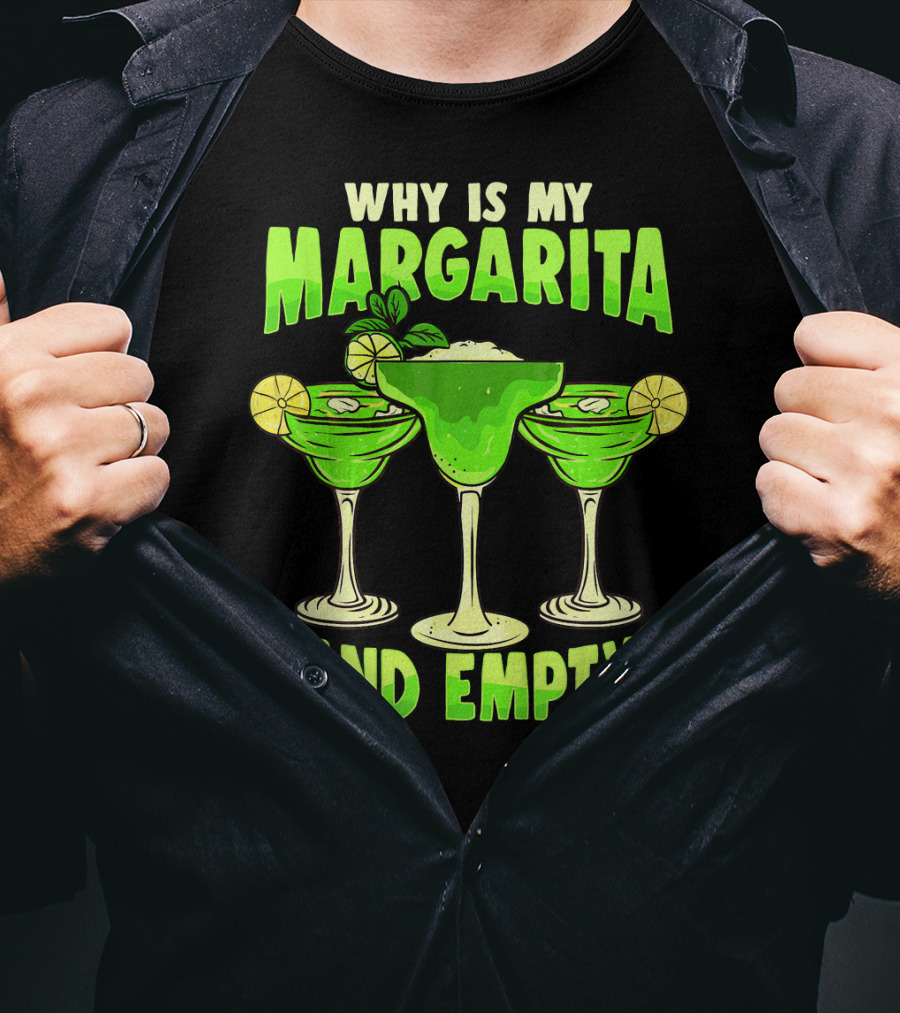 Why Is My Margarita Hand Empty Mardi Gras T-Shirt