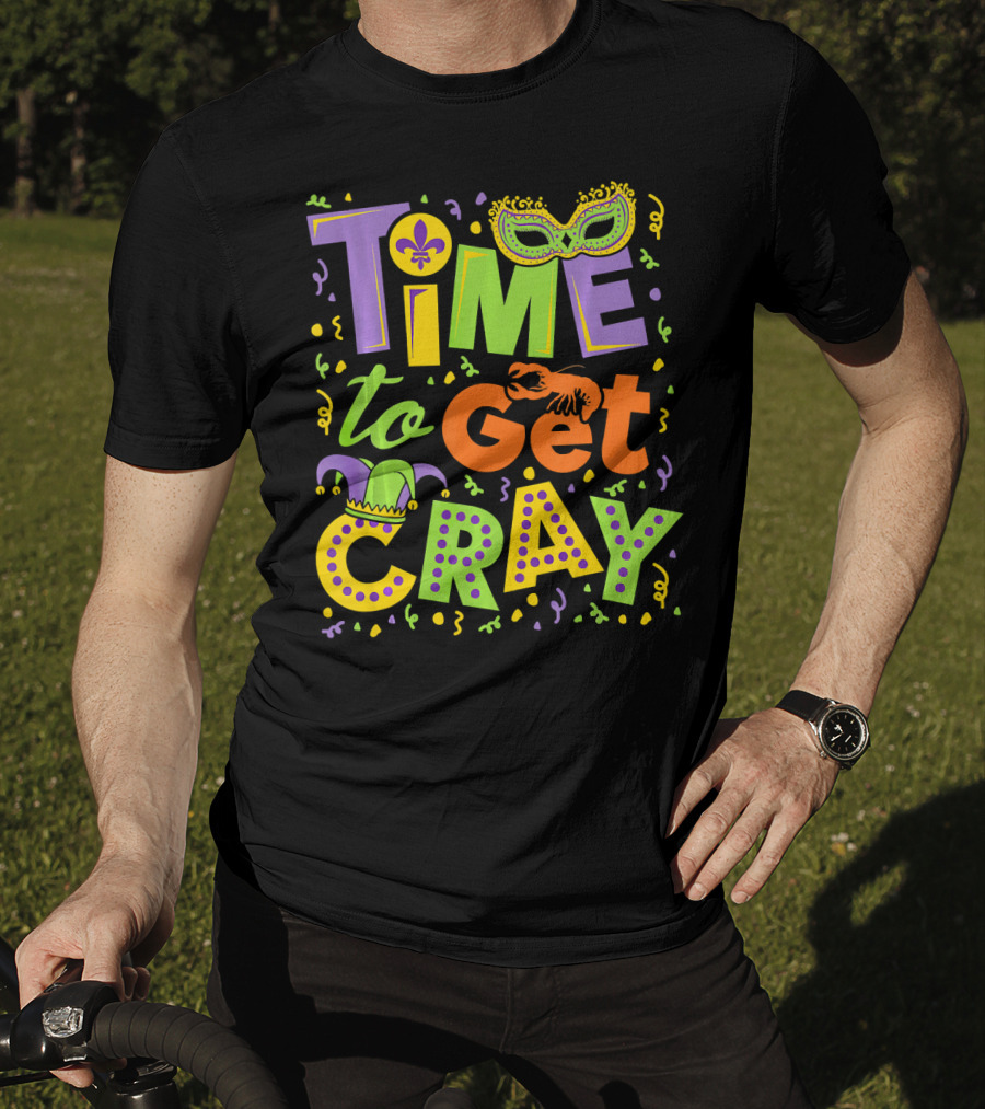 Time To Get Cray Mardi Gras Mask Fleur-de-Lis Jester Lobster Confetti T-Shirt