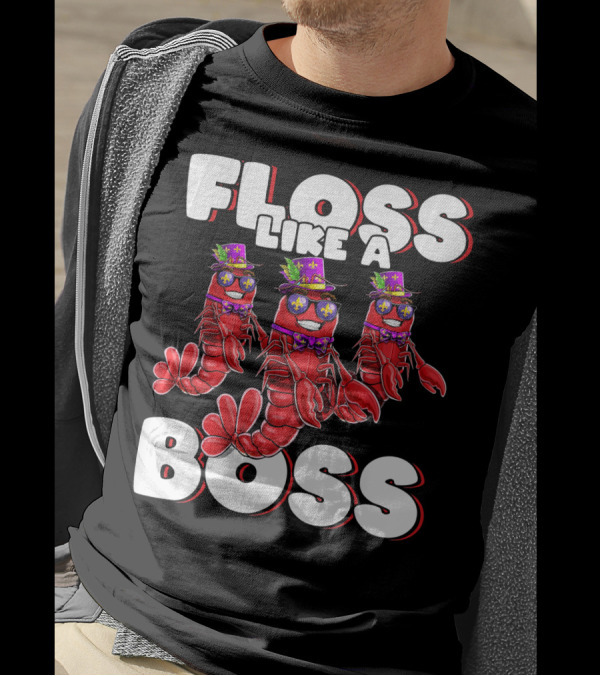 Floss Like A Boss Flossing Crawfish Mardi Gras T-Shirt