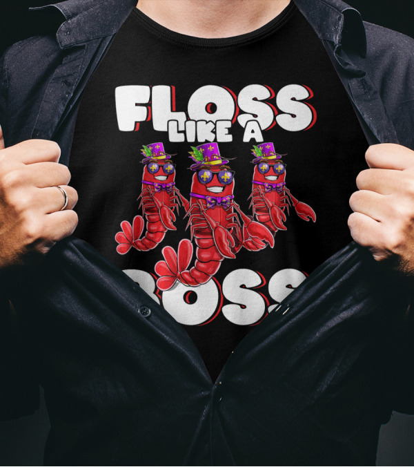Floss Like A Boss Flossing Crawfish Mardi Gras T-Shirt