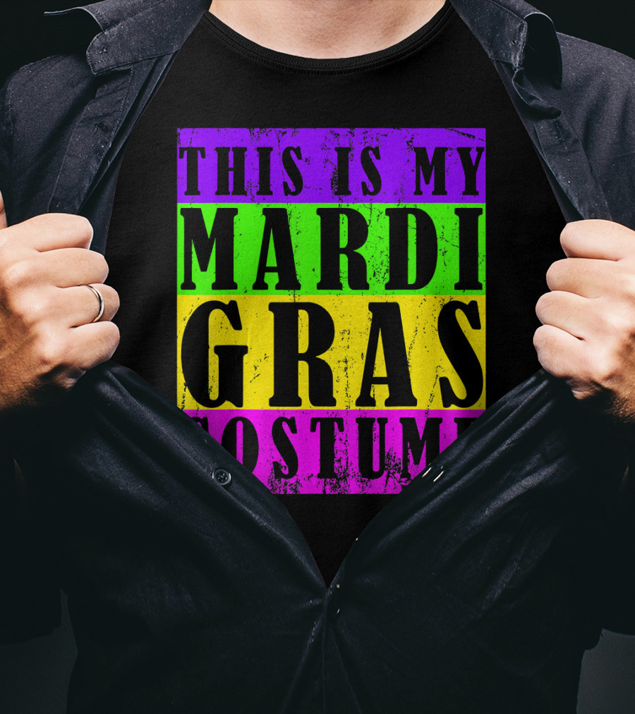 This Is My Mardi Gras Costume Carnival T-Shirt