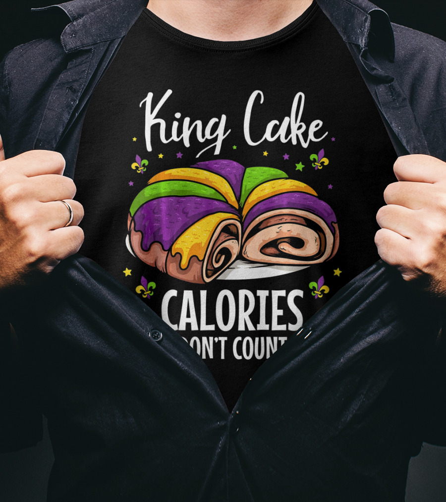 King Cake Calories Don't Count Mardi Gras Fleur De Lis T-Shirt
