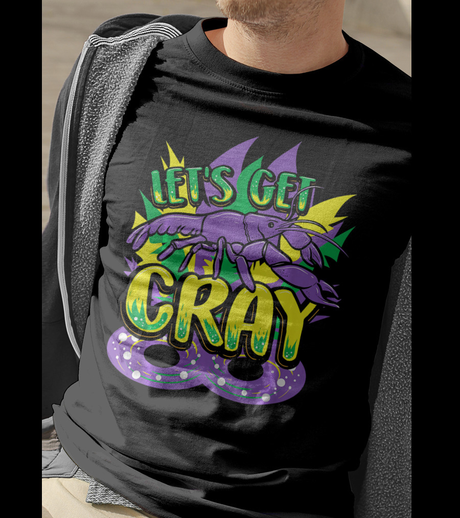 Let's Get Cray Mardi Gras Crawfish Parade Novelty T-Shirt