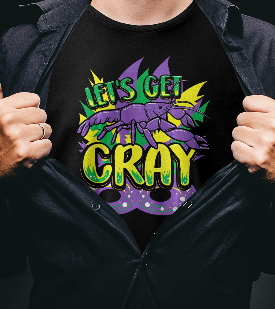 Let's Get Cray Mardi Gras Crawfish Parade Novelty T-Shirt