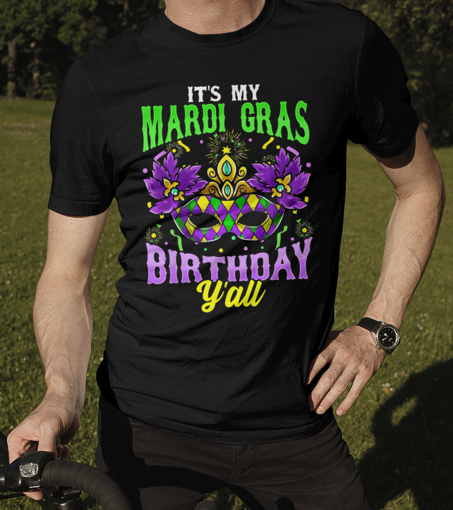 It's My Mardi Gras Birthday Y'all Colorful Mask T-Shirt