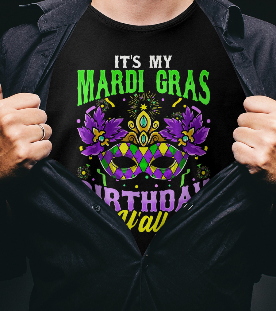 It's My Mardi Gras Birthday Y'all Colorful Mask T-Shirt