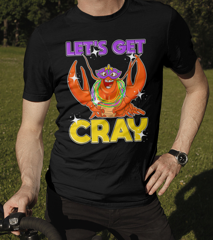 LET'S GET CRAY Mardi Gras Lobster With Beads And Mask T-Shirt