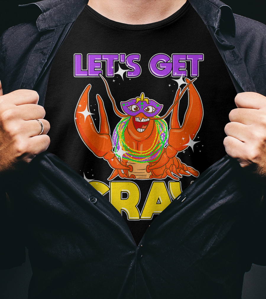 LET'S GET CRAY Mardi Gras Lobster With Beads And Mask T-Shirt