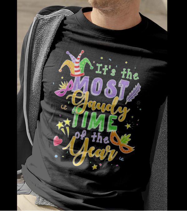 It's The Most Gaudy Time Of The Year Mard Mardi Gras Jester Mask Feather T-Shirt