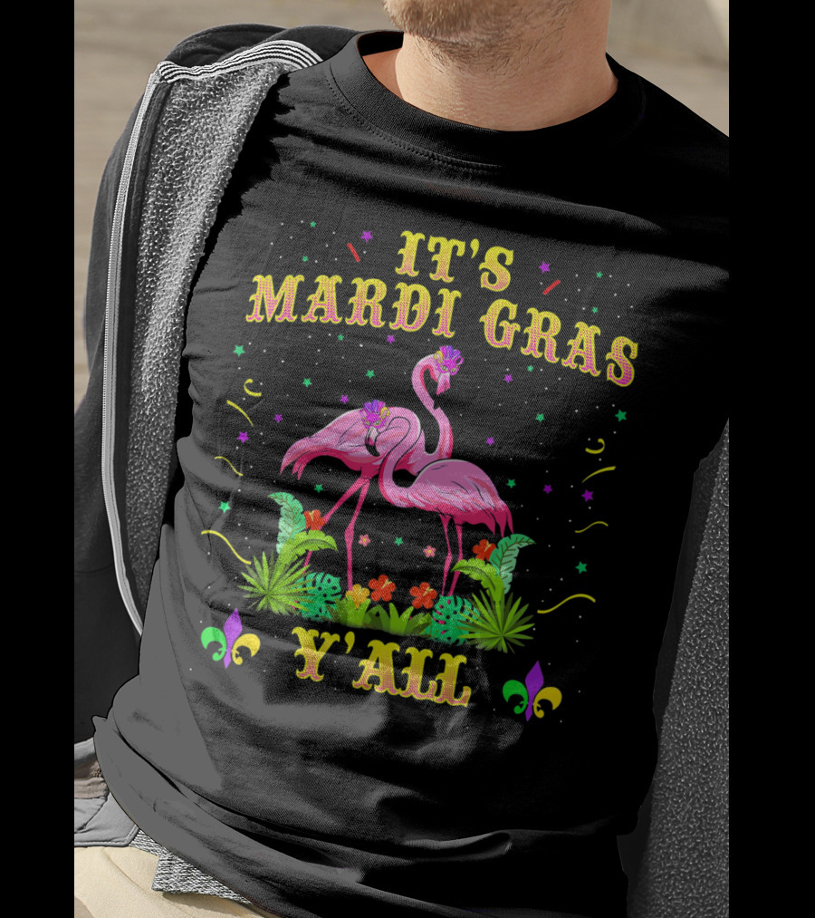 It's Mardi Gras Y'all Flamingo Fleur-DE-Lis T-Shirt